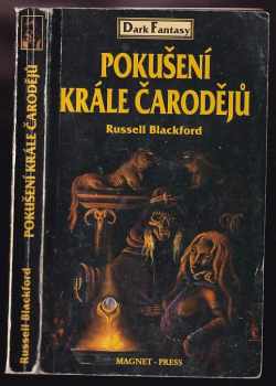 Russell Blackford: Pokušení krále čarodějů