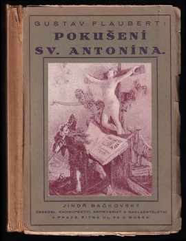 Pokušení sv. Antonína - Gustave Flaubert (1921, Jindř. Bačkovský) - ID: 624091