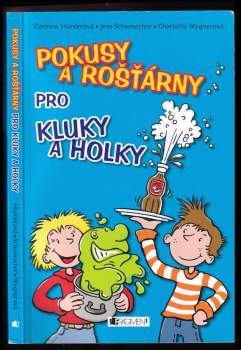 Pokusy a rošťárny pro kluky a holky