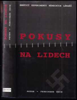 Peter-Ferdinand Koch: Pokusy na lidech