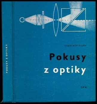 Vladimír Pilát: Pokusy z optiky