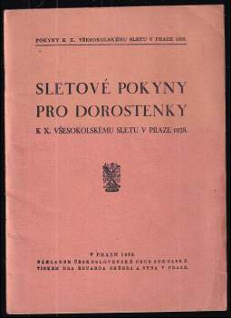 Pokyny k X. Všesokolskému sletu v Praze 1938