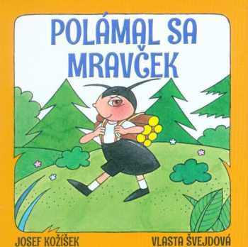Polámal sa mravček