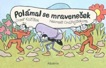 Polámal se mraveneček