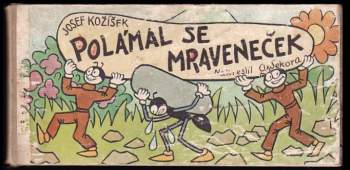 Polámal se mraveneček