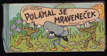 Josef Kožíšek: Polámal se mraveneček