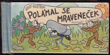 Polámal se mraveneček