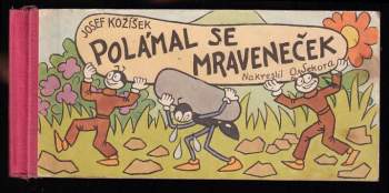 Josef Kožíšek: Polámal se mraveneček