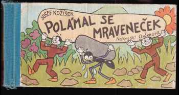 Polámal se mraveneček