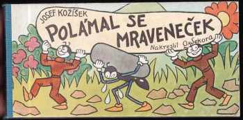 Polámal se mraveneček - Josef Kožíšek (1987, Albatros) - ID: 473296