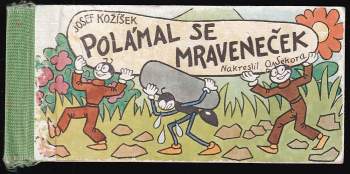 Polámal se mraveneček