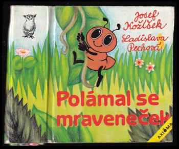Josef Kožíšek: Polámal se mraveneček