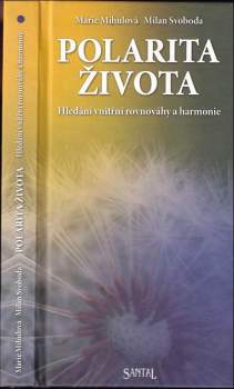 Marie Mihulová: Polarita života