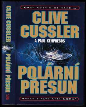 Polární přesun : román z řady Akta Numa - Clive Cussler, Paul Kemprecos (2006, BB art) - ID: 1055279