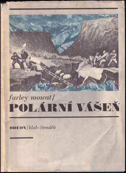 Farley Mowat: Polární vášeň