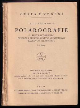 Dionýz Ilkovič: Polarografie J.Heyrovského. Chemická elektroanalysa se rtuťovou kapkovou elektrodou