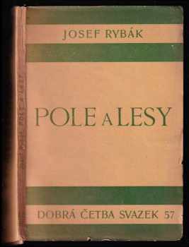 Josef Rybák: Pole a lesy