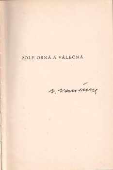 Vladislav Vančura: Pole orná a válečná - PODPIS VLADISLAV VANČURA