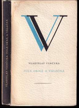 Vladislav Vančura: Pole orná a válečná