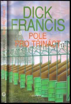 Dick Francis: Pole pro třináct