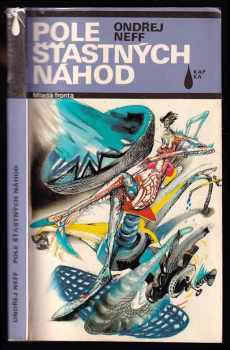 Pole šťastných náhod - počítačové romaneto - Ondřej Neff (1989, Mladá fronta) - ID: 487659
