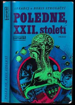 Arkadij Natanovič Strugackij: Poledne. XXII, století