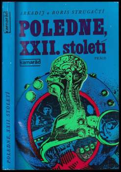 Arkadij Natanovič Strugackij: Poledne. XXII, století