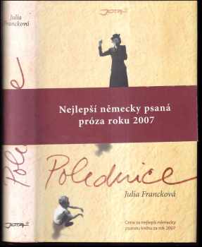 Polednice - Julia Franck (2008, Jota) - ID: 393500