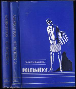 Poledničky : Díl 1-2 PODPIS VILÉM NEUBAUER : Díl 1-2