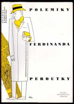 Ferdinand Peroutka: Polemiky Ferdinanda Peroutky
