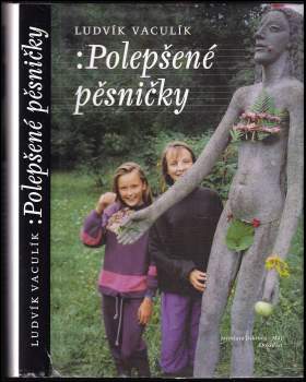 Ludvík Vaculík: Polepšené pěsničky