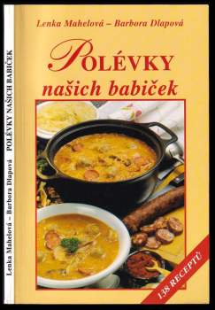 Lenka Mahelová: Polévky našich babiček