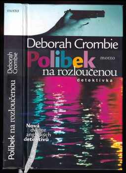 Deborah Crombie: Polibek na rozloučenou