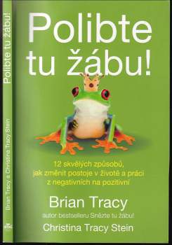 Brian Tracy: Polibte tu žábu!