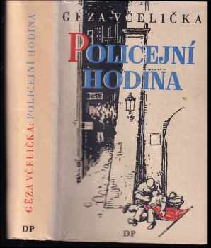 Géza Včelička: Policejní hodina
