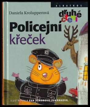 Daniela Krolupperová: Policejní křeček