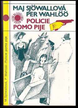 Policie pomo pije - Maj Sjöwall, Per Wahlöö (1987, Odeon) - ID: 318420