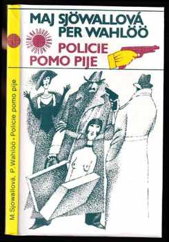 Policie pomo pije - Maj Sjöwall, Per Wahlöö (1987, Odeon) - ID: 465201