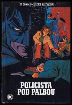 Policista pod palbou - Legenda o Batmanovi