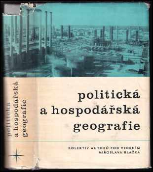 Miroslav Blažek: Politická a hospodářská geografie