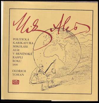 Politická karikatura Mikoláše Alše v brněnské Rašpli roku 1890