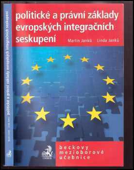 Martin Janků: Politické a právní základy evropských integračních seskupení