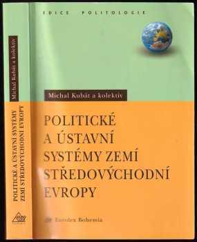 Michal Kubát: Politické a ústavní systémy zemí středovýchodní Evropy