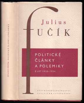 Julius Fučík: Politické články a polemiky