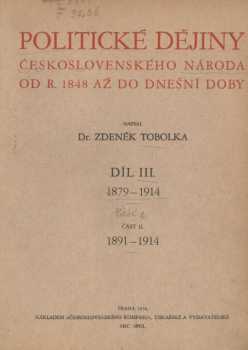 Zdeněk Václav Tobolka: Politické dějiny československého národa od r. 1848 až do dnešní doby