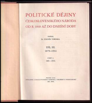 Zdeněk Václav Tobolka: Politické dějiny československého národa od r. 1848 až do dnešní doby