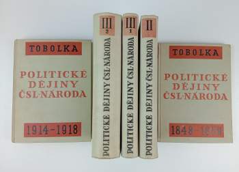 Zdeněk Václav Tobolka: Politické dějiny československého národa od r. 1848 až do dnešní doby