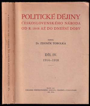 Zdeněk Václav Tobolka: Politické dějiny československého národa od r. 1848 až do dnešní doby