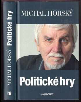 Michal Horský: Politické hry