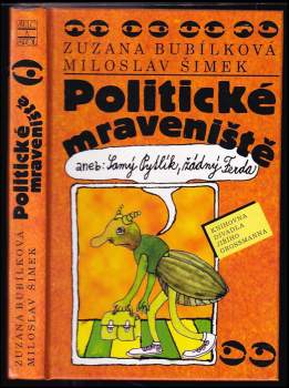 Politické mraveniště, aneb, Samý Pytlík, žádný Ferda